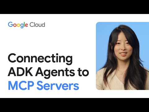 Connecting ADK Agents to MCP Servers