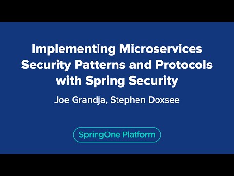 Implementing Microservices Security Patterns and Protocols with Spring Security