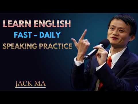 Learn English Fast – Daily Speaking Practice | Best Speech By Jack Ma