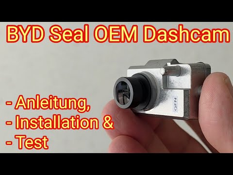 BYD Seal OEM Dashcam einbauen - Anleitung, Installation & Test