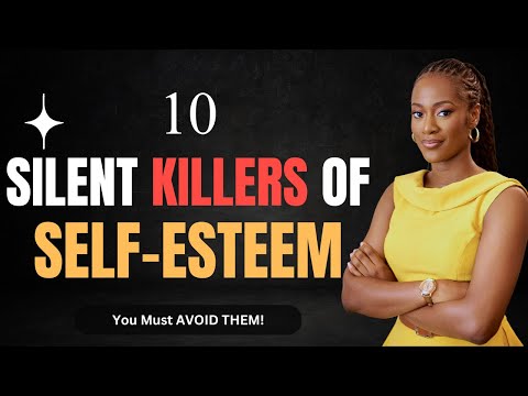 10 SILENT KILLERS of Self-Esteem YOU MUST AVOID | To Build Unshakeable Confidence!💪🏽 #confidence