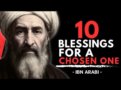 When God Loves His Servant, He Gives Him These 10 Divine Blessings | Ibn Arabi