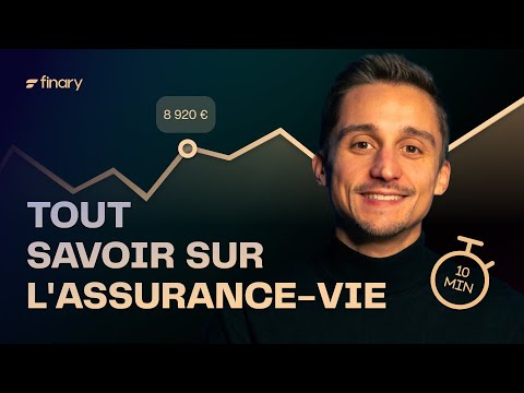 L'Assurance-Vie : le guide complet en 10 minutes