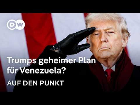 Was will Trump in Venezuela? | Auf den Punkt