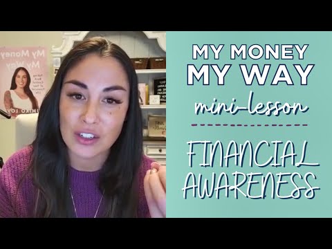 MY MONEY MY WAY MINI-LESSON DAY 2: FINANCIAL AWARENESS