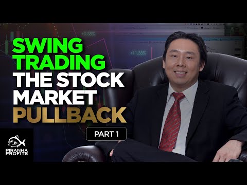 Swing Trading the Stock Market Pullback Part 1 of 2