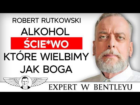 Jak alkohol niszczy Twój mózg? Jak się uwolnić? Robert Rutkowski [Expert w Bentleyu]