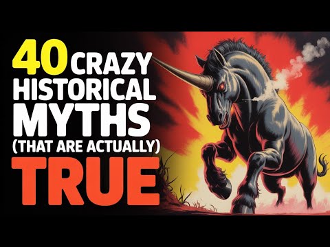 40 Crazy Historical Myths (That Are Actually TRUE)