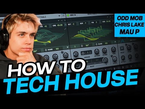 HOW TO TECH HOUSE | Full Tutorial (Odd Mob, Chris Lake, Mau P)