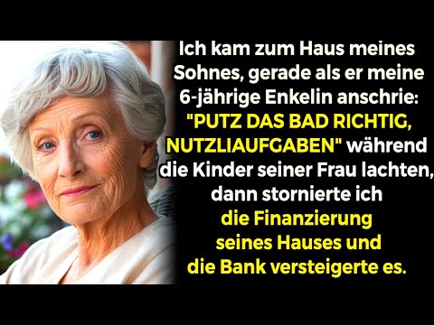 Ich kam zum Haus meines Sohnes, während er meine 6-jährige Enkelin anschrie: ‚Putz das Bad.‘
