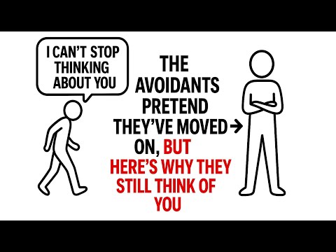 They Pretend They’ve Moved On, But Here’s Why Avoidants Still Think of You | Healing Journey