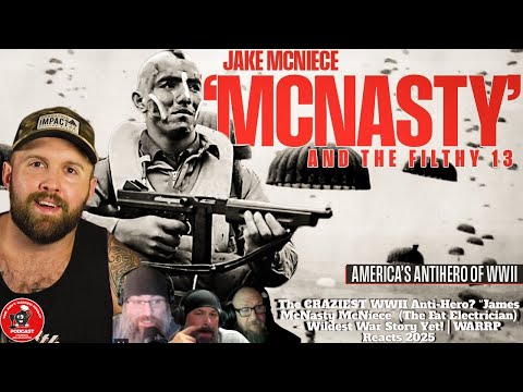 WARRP Reacts- WWII Anti-Hero “James McNasty McNiece” The Fat Electrician Wildest War Story Yet!
