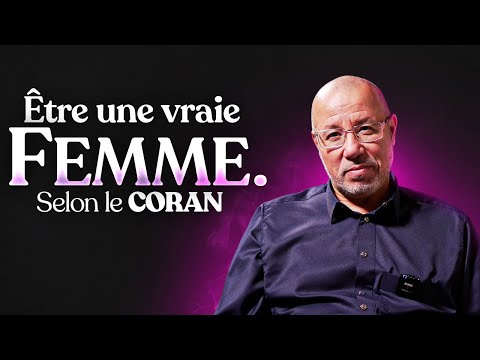 Être une vraie femme selon le Coran – Les 7 qualités fondamentales - Réda Kadri