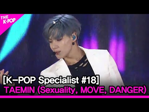 TAEMIN (Sexuality, MOVE, DANGER) [The K-POP Specialist #18]