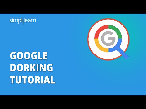 Google Dorking Tutorial | What Is Google Dorks And How To Use It? | Ethical Hacking | Simplilearn