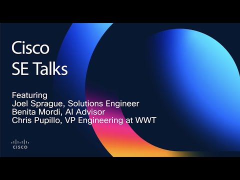 Cisco SE Talks: AI Security, Deployment and Strategy with Cisco + WWT