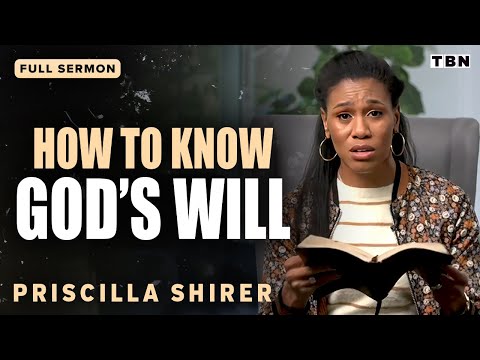 Priscilla Shirer: 5 Steps to a Deeper Connection With God and His Will for You | Full Sermons on TBN
