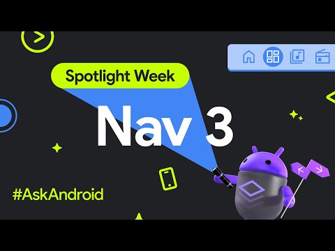 Navigation 3 #AskAndroid | Spotlight Week