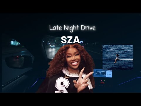 SZA mix - Late Night Drive Playlist