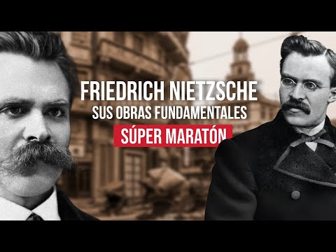 Maratón Friedrich Nietzsche sus Obras Fundamentales – SUPER DOCUMENTAL
