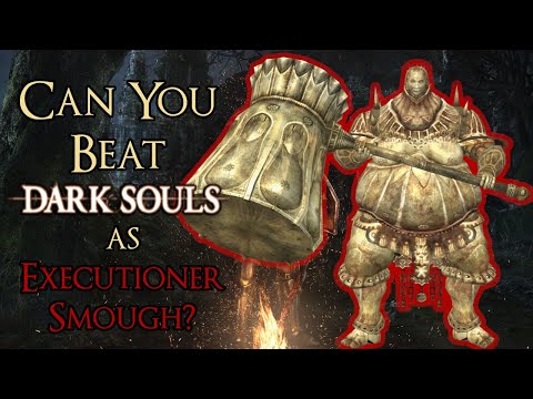 Can You Beat Dark Souls as Executioner Smough?