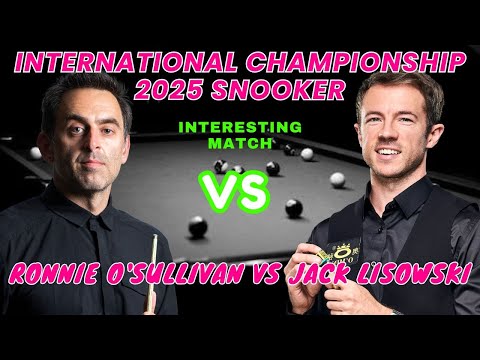 Ronnie O'Sullivan vs Jack Lisowski - International Championship Snooker 2025 - Full Match 🏆