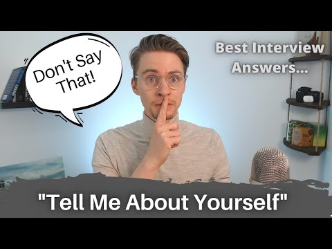 Tell Me About Yourself - The Perfect Interview Answer