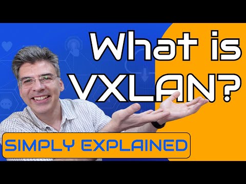 VXLAN - What is VXLAN?