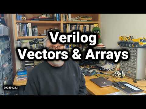 FPGA #9 - Verilog Vectors & Arrays