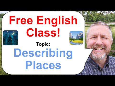 Let's Learn English! Topic: Describing Places! 🏞️🌃🌆