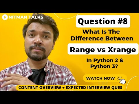 What Is The Difference Between RANGE And XRANGE In Python 2 And Python 3 | Python Interview Ques - 8