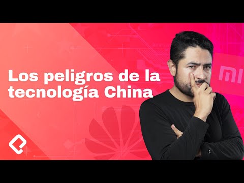¿Qué peligros trae la tecnología China?