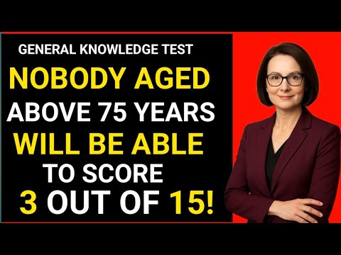 NOBODY AGED ABOVE 75 YEARS WILL BE ABLE TO SCORE 3 OUT OF 15! | Hard Quiz 