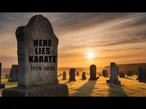 Karate Is DEAD (And That's A Good Thing)