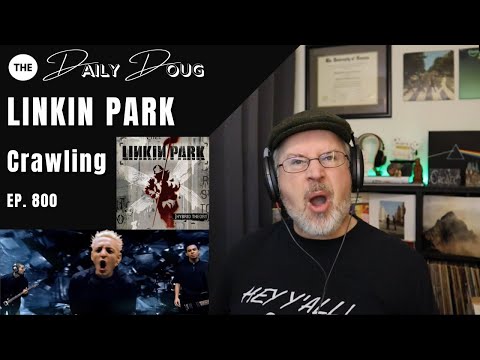 Classical Composer Reacts to LINKIN PARK: CRAWLING | The Daily Doug (Episode 800)