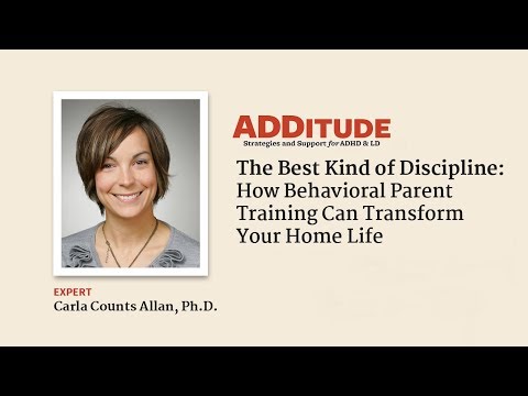 Best Discipline: How Behavioral Parent Training Helps ADHD Families (with Carla Counts Allan, Ph.D.)