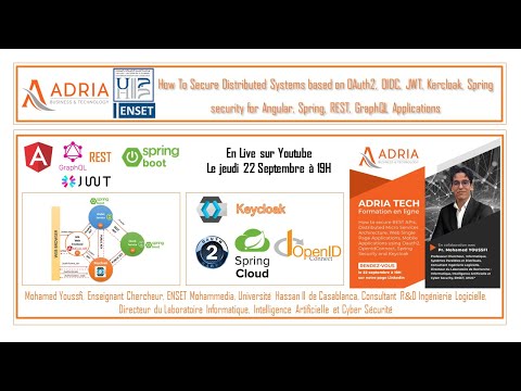 Webinaire avec Pr.YOUSSFI-How to secure Distributed Systems Oauth2, OIDC JWT KEYCLOAK