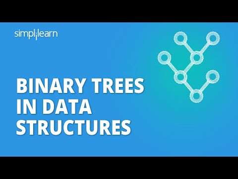 Binary Trees In Data Structures | Binary Trees & Its Types | Data Structures Tutorial | Simplilearn