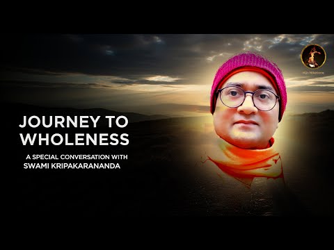 Awakening | Interview Series Episode 4 – Journey to Wholeness | Swami Kripakarananda