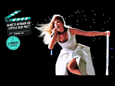 Taylor Swift – Who’s Afraid of Little Old Me? (LIVE w/LYRICS!) HD Supercut 🎬 Eras Tour Paris