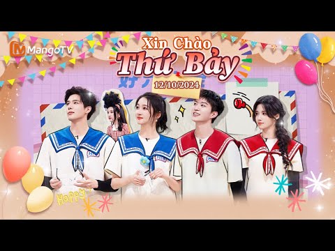 【Viet Sub|FULL】Xin Chào Thứ 7 - 12.10.2024｜Quan Hiểu Đồng, Vương An Vũ, Phạm Thừa Thừa｜Xoài TV