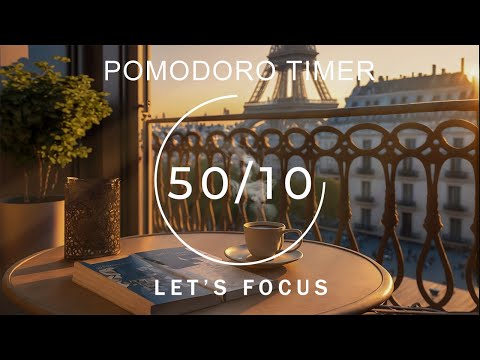 50/10 Pomodoro Timer ★︎ Lofi Mix ★︎ Studying in The Morning with a View of the Eiffel Tower