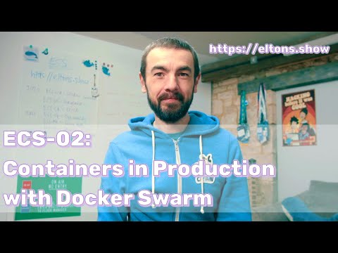 ECS-O2: Containers in Production with Docker Swarm