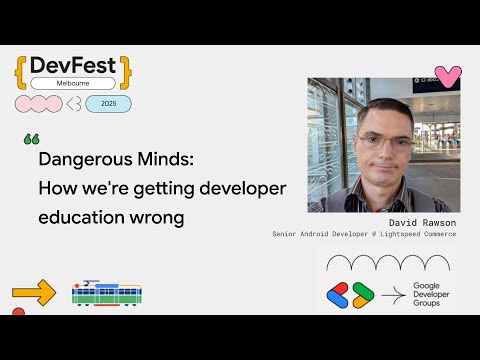David Rawson - Dangerous Minds: How we're getting developer education wrong