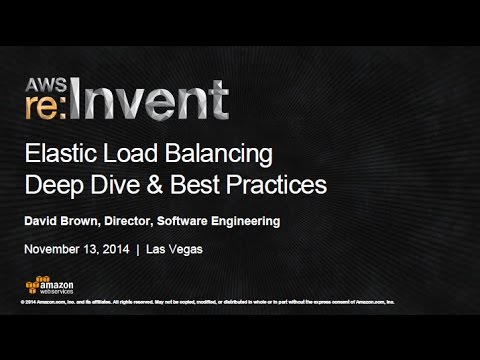 AWS re:Invent 2014 | (SDD423) Elastic Load Balancing Deep Dive and Best Practices