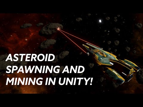 Unity Asteroid Spawning & Mining (Asteroid Mining Pt.2) - Sci Fi Game Series Ep 5