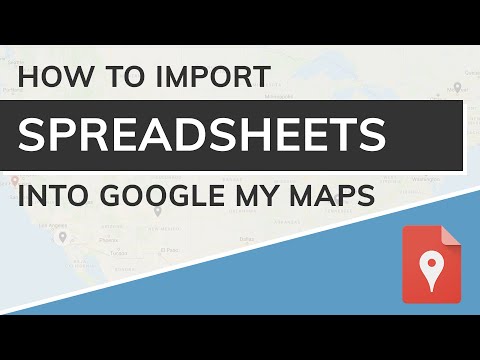Importing Spreadsheets into Google My Maps