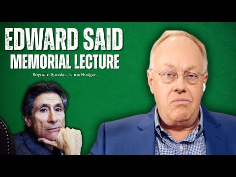 Chris Hedges Gives the Edward Said Memorial Lecture: 'Requiem for Gaza'