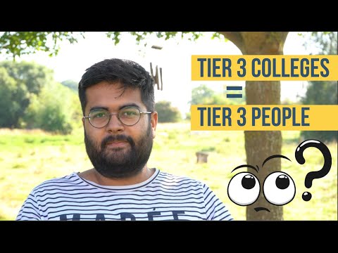 Tier 3 Colleges = Tier 3 People = Tier 3 Life (HINDI)