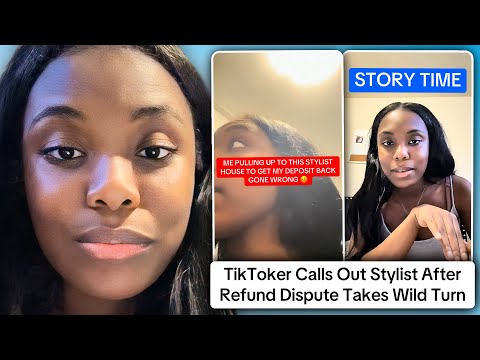 TikToker Calls Out Stylist After Refund Dispute Takes Wild Turn